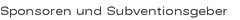 Sponsoren und Subventionsgeber